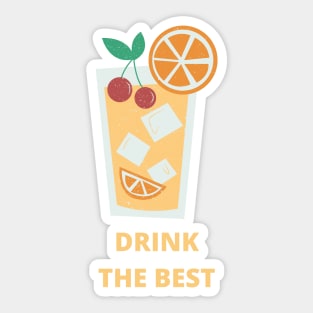 drink the best Sticker